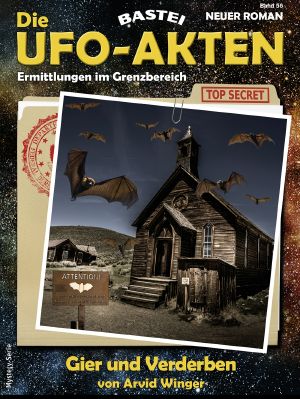 [UFO Akten 56] • Gier und Verderben